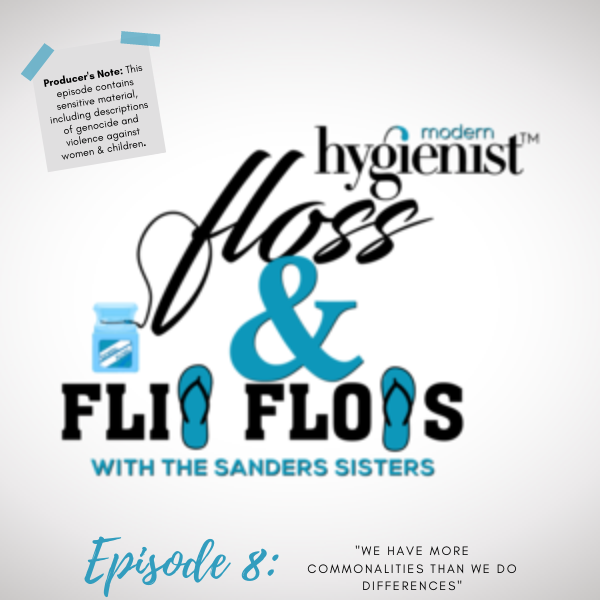 Floss & Flip-Flops Episode 8: "We have more commonalities than we do differences."